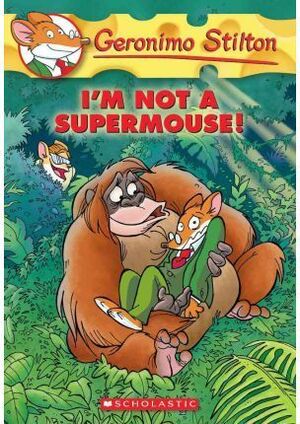 I'M NOT A SUPERMOUSE!
