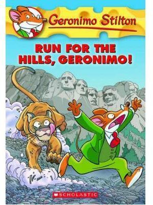 RUN FOR THE HILLS, GERONIMO