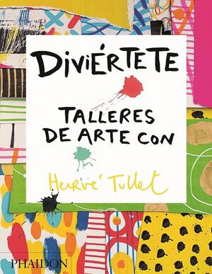 DIVIÉRTETE. TALLERES DE ARTE CON HERVÉ TULLET