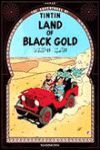 TINTIN. LAND OF BLACK GOLD
