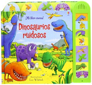 ¡MI LIBRO SUENA!. DINOSAURIOS RUIDOSOS