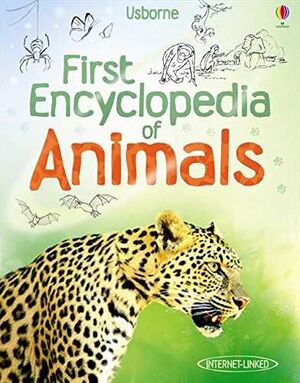 FIRST ENCYCLOPEDIA OF ANIMALS