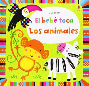 EL BEBÉ TOCA. LOS ANIMALES