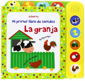 MI PRIMER LIBRO DE SONIDOS. LA GRANJA