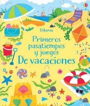 PRIMEROS PASATIEMPOS Y JUEGOS. DE VACACIONES