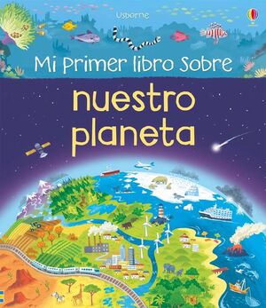 MI PRIMER LIBRO SOBRE. NUESTRO PLANETA