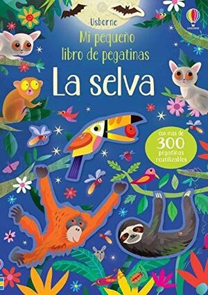 MI PEQUEÑO LIBRO DE PEGATINAS. LA SELVA