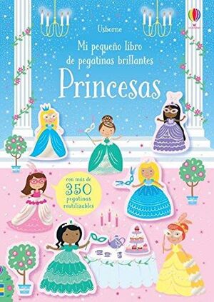 MI PEQUEÑO LIBRO DE PEGATINAS BRILLANTES. PRINCESAS