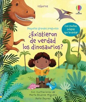 PEQUEÑAS GRANDES PREGUNTAS. ¿EXISTIERON DE VERDAD LOS DINOSAURIOS?