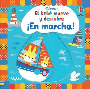 EL BEBÉ MUEVE Y DESCUBRE. ¡EN MARCHA!