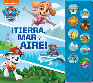 PATRULLA CANINA. TIERRA, MAR Y AIRE