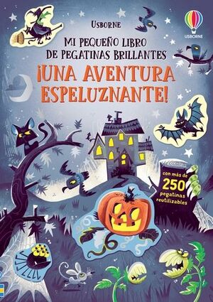 MI PEQUEÑO LIBRO DE PEGATINAS BRILLANTES. ¡UNA AVENTURA ESPELUZNANTE!