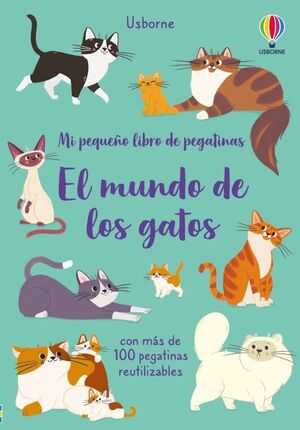 MI PEQUEÑO LIBRO DE PEGATINAS. EL MUNDO DE LOS GATOS
