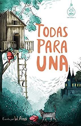 IDEAS EN LA CASA DEL ÁRBOL 1. TODAS PARA UNA