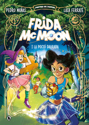 FRIDA MCMOON 2 I LA POCIÓ DAURADA