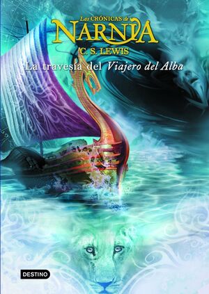 LAS CRÓNICAS DE NARNIA 5. LA TRAVESÍA DEL VIAJERO DEL ALBA