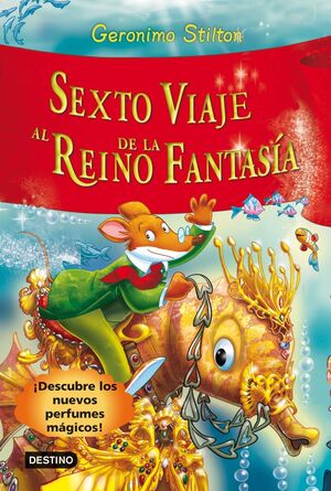 SEXTO VIAJE. REINO DE LA FANTASÍA
