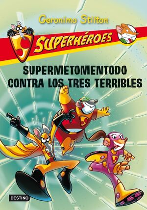 SUPERHÉROES 4. SUPERMETOMENTODO CONTRA LOS TRES TERRIBLES