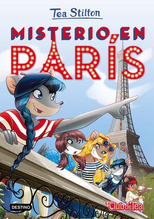 TEA STILTON. MISTERIO EN PARÍS