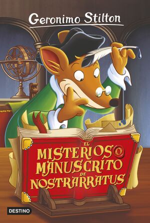 GERONIMO STILTON. EL MISTERIOSO MANUSCRITO DE NOSTRARRATUS