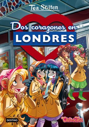 TEA STILTON. DOS CORAZONES EN LONDRES