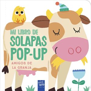 MI LIBRO DE SOLAPAS POP-UP. AMIGOS DE LA GRANJA