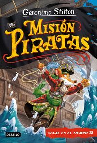 VIAJE EN EL TIEMPO 12. MISIÓN PIRATA