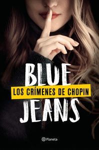 BLUE JEANS. LOS CRÍMENES DE CHOPIN