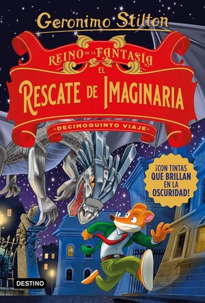 DECIMOQUINTO VIAJE. REINO DE LA FANTASIA