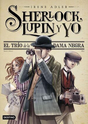 SHERLOCK, LUPIN Y YO 1. EL TRÍO DE LA DAMA NEGRA