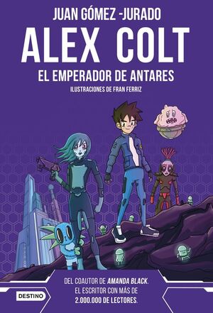 ALEX COLT 5. EL EMPERADOR DE ANTARES