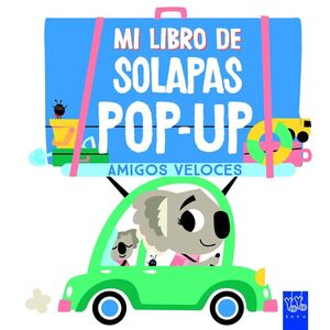 MI LIBRO DE SOLAPAS POP-UP. AMIGOS VELOCES