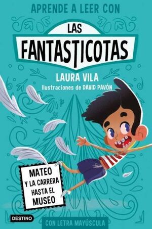 LAS FANTASTICOTAS 8. MATEO Y LA CARRERA HASTA EL MUSEO