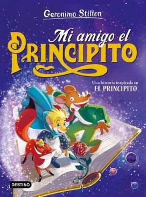 GERONIMO STITLON. MI AMIGO EL PRINCIPITO