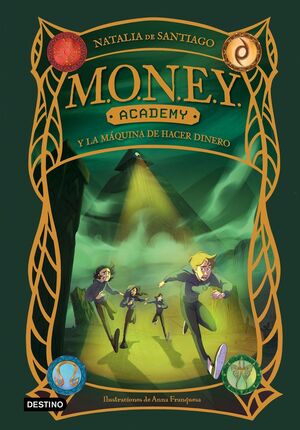 MONEY ACADEMY 2. Y LA MÁQUINA DE HACER DINERO