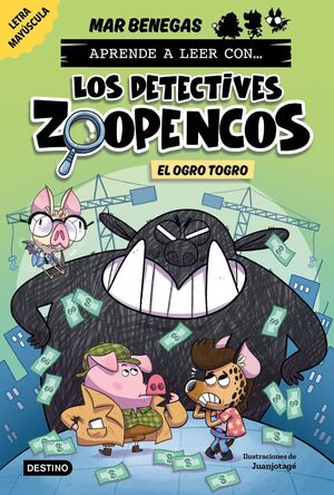 LOS DETECTIVES ZOOPENCOS 7. EL OGRO TOGRO