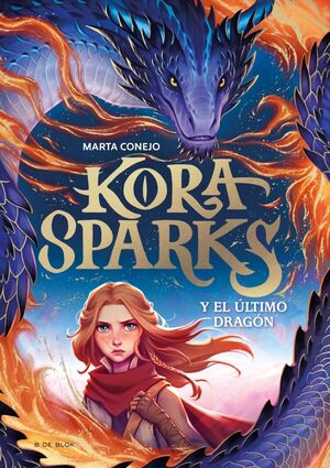 KORA SPARKS 1. Y EL ÚLTIMO DRAGÓN