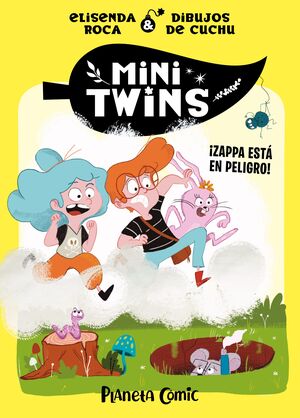 MINITWINS 2. ¡ZAPPA ESTÁ EN PELIGRO!