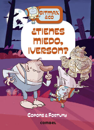 BITMAX & CO 11. ¿TIENES MIEDO, IVERSON?