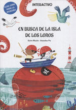 ELIGE CÓMO SIGUE LA AVENTURA. EN BUSCA DE LA ISLA DE LOS LOROS