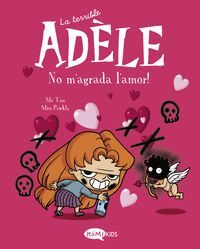 LA TERRIBLE ADÈLE 4. NO M'AGRADA L'AMOR!