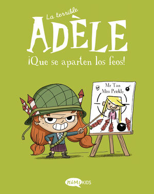 LA TERRIBLE ADÈLE 5. ¡QUE SE APARTEN LOS FEOS!