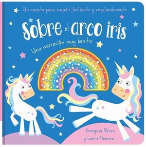 SOBRE EL ARCO IRIS. UNA NARRACIÓN MUY BONITA