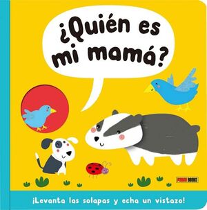 LIBRO SOLAPAS ¿QUIÉN ES MI MAMÁ?