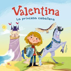 VALENTINA. LA PRINCESA CABALLERA