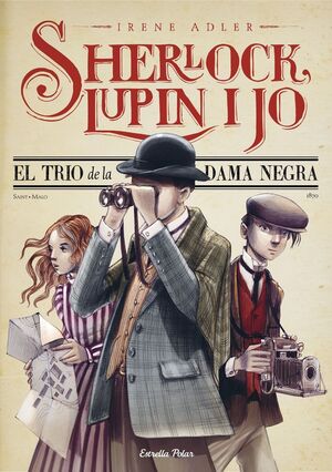 SHERLOCK, LUPIN I JO 1. EL TRIO DE LA DAMA NEGRA