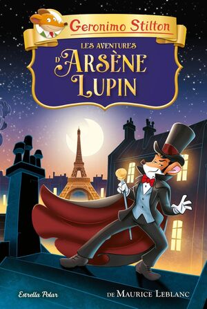 GERONIMO STILTON. LES AVENTURES D'ARSÈNE LUPIN