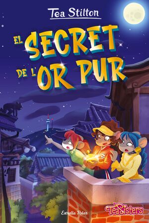 TEA STILTON. EL SECRET DE L'OR PUR