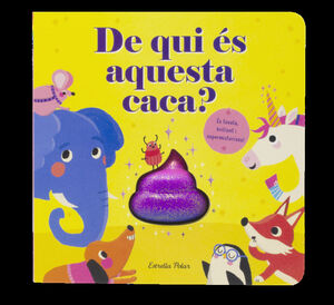 DE QUI ÉS AQUESTA CACA?