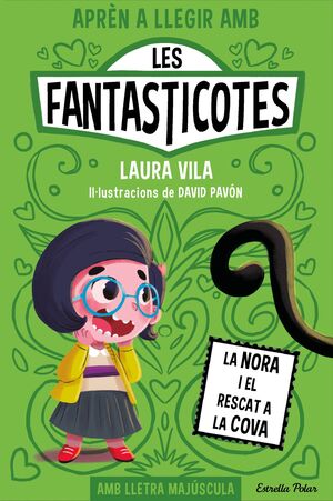 LES FANTASTICOTES 4. LA NORA I EL RESCAT A LA COVA